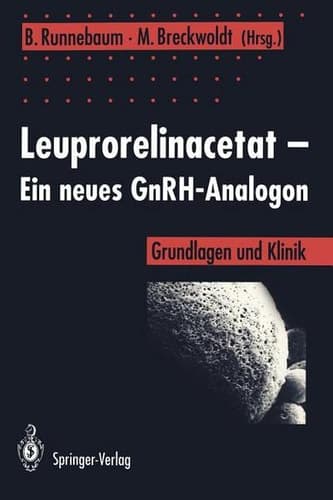 Leuprorelinacetat — Ein neues GnRH-Analogon Grundlagen und Klinik