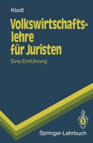 Volkswirtschaftslehre für Juristen Eine Einführung