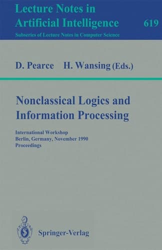 Nonclassical Logics and Information Processing Lecture Notes in Artificial Intelligence 619