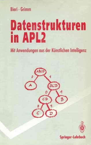 Datenstrukturen in APL2 Mit Anwendungen aus der künstlichen Intelligenz