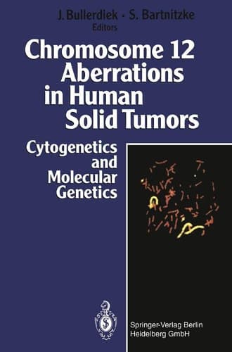 Chromosome 12 Aberrations in Human Solid Tumors Cytogenetics and Molecular Genetics