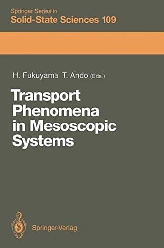 Transport Phenomena in Mesoscopic Systems: Proceedings of the 14th Taniguchi Symposium, Shima, Japan, November 10–14, 1991 (Springer Series in Solid-State Sciences)