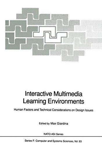 Interactive Multimedia Learning Environments Human Factors and Technical Considerations on Design Issues