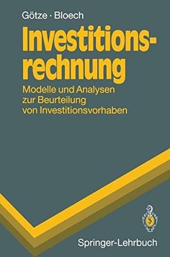 Investitionsrechnung Modelle und Analysen zur Beurteilung von Investitionsvorhaben