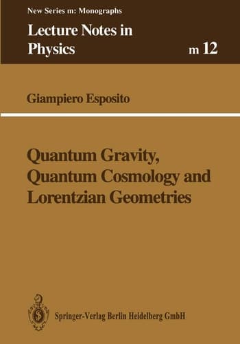 Quantum gravity, quantum cosmology, and Lorentzian geometries (Lecture notes in physics)