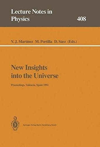 New Insights into the Universe: Proceedings of a Summer School Held in València, Spain, 23–27 September 1991 (Lecture Notes in Physics)