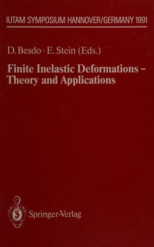 Finite Inelastic Deformations ― Theory and Applications: IUTAM Symposium Hannover, Germany 1991 (IUTAM Symposia)