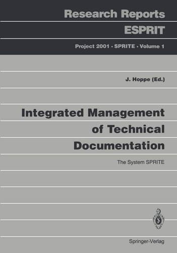 Integrated Management of Technical Documentation: The System SPRITE (Research Reports Esprit, 1)