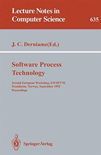 Software Process Technology Second European Workshop, EWSPT '92, Trondheim, Norway, September 7-8, 1992. Proceedings