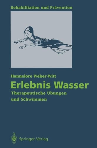 Erlebnis Wasser Therapeutische Übungen und Schwimmen