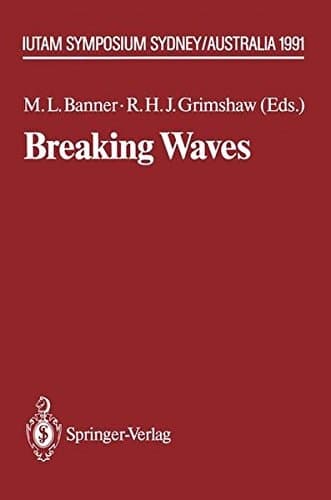 Breaking Waves: IUTAM Symposium Sydney, Australia 1991 (IUTAM Symposia)