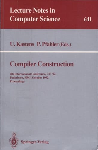 Compiler Construction 4th International Conference, CC '92, Paderborn, FRG, October 5-7, 1992. Proceedings