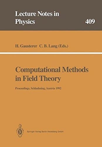 Computational Methods in Field Theory Proceedings of the 31. Internationale Universitätswochen für Kern- und Teilchenphysik, Schladming, Austria, February 1992