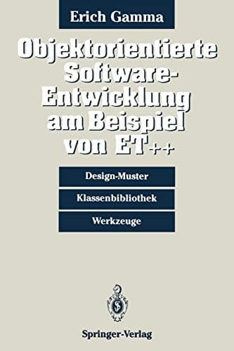 Objektorientierte Software-Entwicklung am Beispiel von ET++ Design-Muster, Klassenbibliothek, Werkzeuge