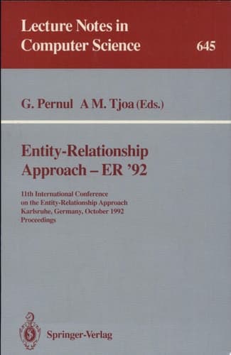 Entity-Relationship Approach - ER '92 11th International Conference on the Entity-Relationship Approach, Karlsruhe, Germany, October 7-9, 1992. Proceedings