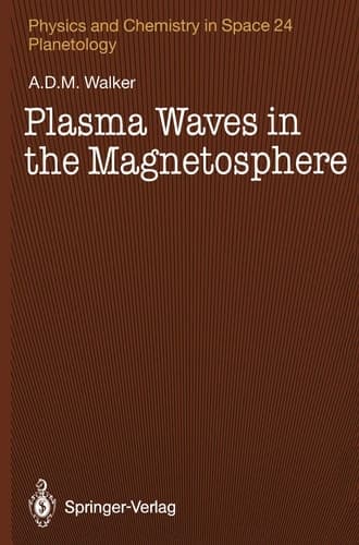 Plasma Waves in the Magnetosphere (Physics and Chemistry in Space)