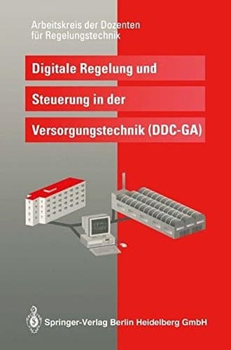 Digitale Regelung und Steuerung in der Versorgungstechnik (DDC-GA)