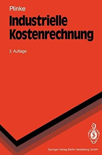 Industrielle Kostenrechnung eine Einführung