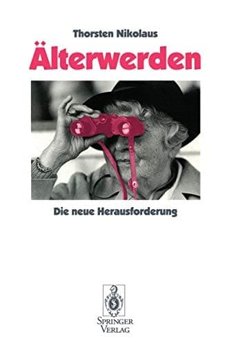 Älterwerden Die neue Herausforderung