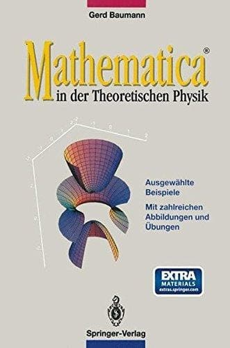 MATHEMATICA in der Theoretischen Physik Ausgewählte Beispiele