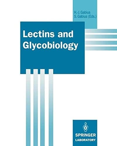 Lectins and Glycobiology (Springer Lab Manuals)