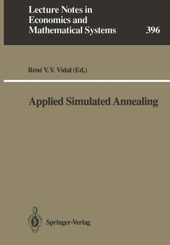 Applied Simulated Annealing (Lecture Notes in Economics and Mathematical Systems, 396)