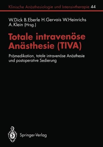 Totale intravenöse Anästhesie (TIVA) Prämedikation, totale intravenöse Anästhesie und postoperative Sedierung