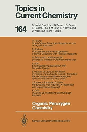 Organic Peroxygen Chemistry (Topics in Current Chemistry 164)