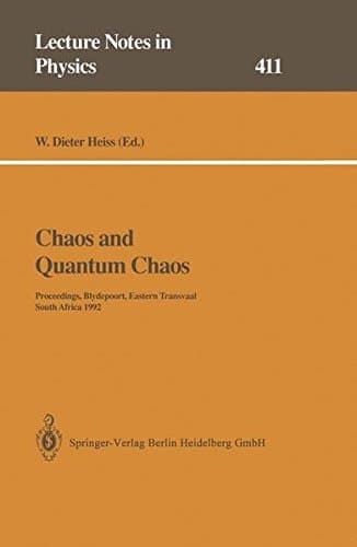 Chaos and Quantum Chaos: Proceedings of the Eighth Chris Engelbrecht Summer School on Theoretical Physics, Held at Blydepoort, Eastern Transvaal, ... 13–24 January 1992 (Lecture Notes in Physics)