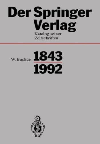 Der Springer-Verlag Katalog Seiner Zeitschriften 1843-1992