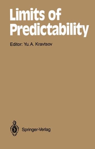Limits of Predictability (Springer Series in Synergetics)