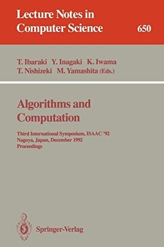 Algorithms and Computation Third International Symposium, ISAAC '92, Nagoya, Japan, December 16-18, 1992. Proceedings