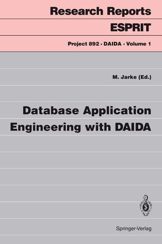 Database Application Engineering with DAIDA (Research Reports Esprit, 1)