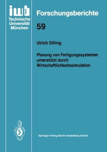 Planung von Fertigungssystemen unterstützt durch Wirtschaftlichkeitssimulation