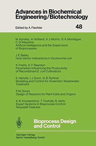Bioprocess Design and Control (Advances in Biochemical Engineering/Biotechnology, 48)