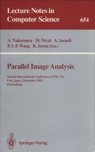 Parallel Image Analysis Second International Conference, ICPIA '92, Ube, Japan, December 21-23, 1992. Proceedings