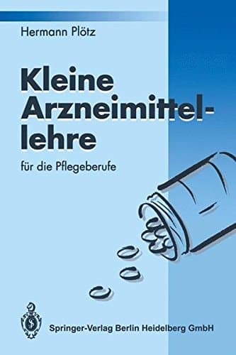 Kleine Arzneimittellehre für die Pflegeberufe