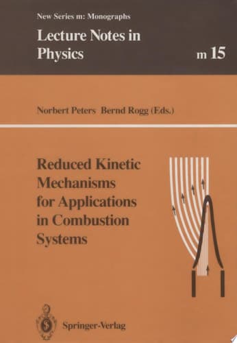 Reduced Kinetic Mechanisms for Applications in Combustion Systems