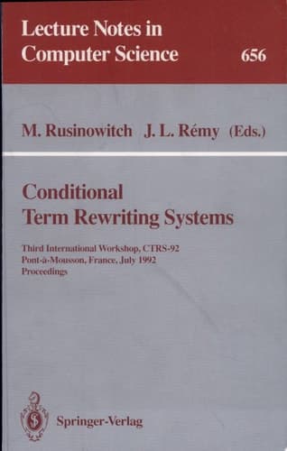 Conditional Term Rewriting Systems Third International Workshop, CTRS-92, Pont-a-Mousson, France, July 8-10, 1992. Proceedings