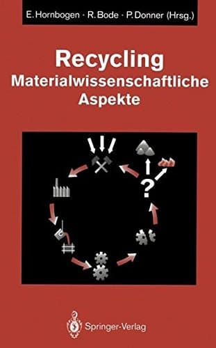 Recycling Materialwissenschaftliche Aspekte
