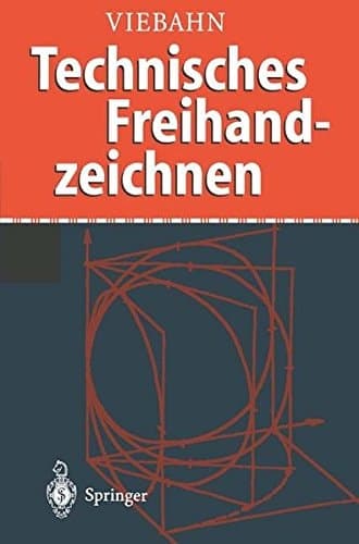 Technisches Freihandzeichnen Lehr- und Übungsbuch