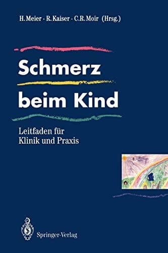 Schmerz beim Kind Leitfaden für Klinik und Praxis