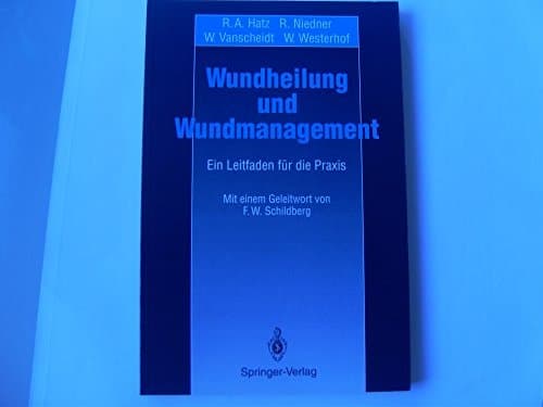 Wundheilung und Wundmanagement ein Leitfaden für die Praxis