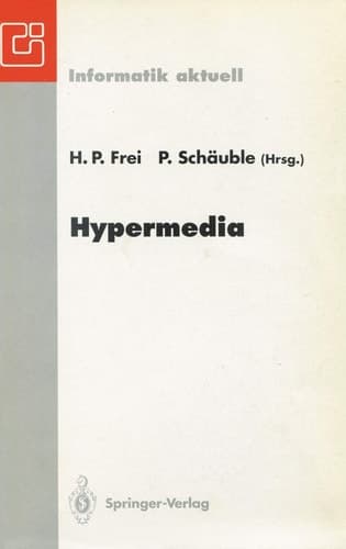 Hypermedia: Proceedings der Internationalen Hypermedia ’93 Konferenz, Zürich, 2./3. März 1993 (Informatik aktuell) (German Edition)