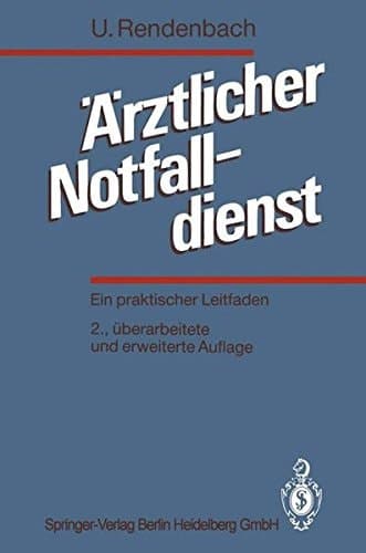 Ärztlicher Notfalldienst ein praktischer Leitfaden