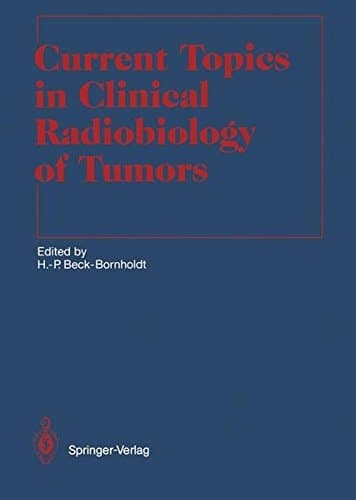 Current Topics in Clinical Radiobiology of Tumors (Medical Radiology)