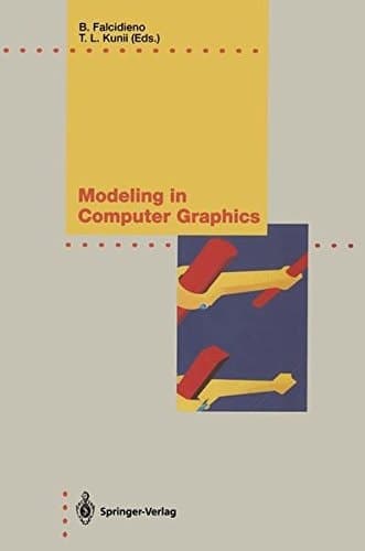 Modeling in Computer Graphics: Methods and Applications (IFIP Series on Computer Graphics)