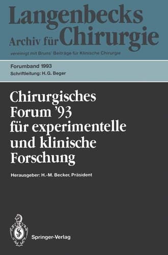 Chirurgisches Forum ’93 für experimentelle und klinische Forschung 110. Kongreß der Deutschen Gesellschaft für Chirurgie München, 13.–17. April 1993