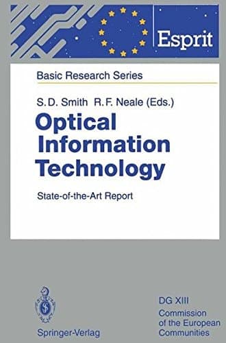 Optical Information Technology: State-of-the-Art Report (ESPRIT Basic Research Series)