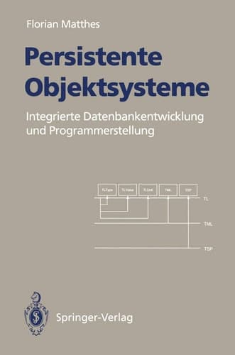 Persistente Objektsysteme Integrierte Datenbankentwicklung und Programmerstellung